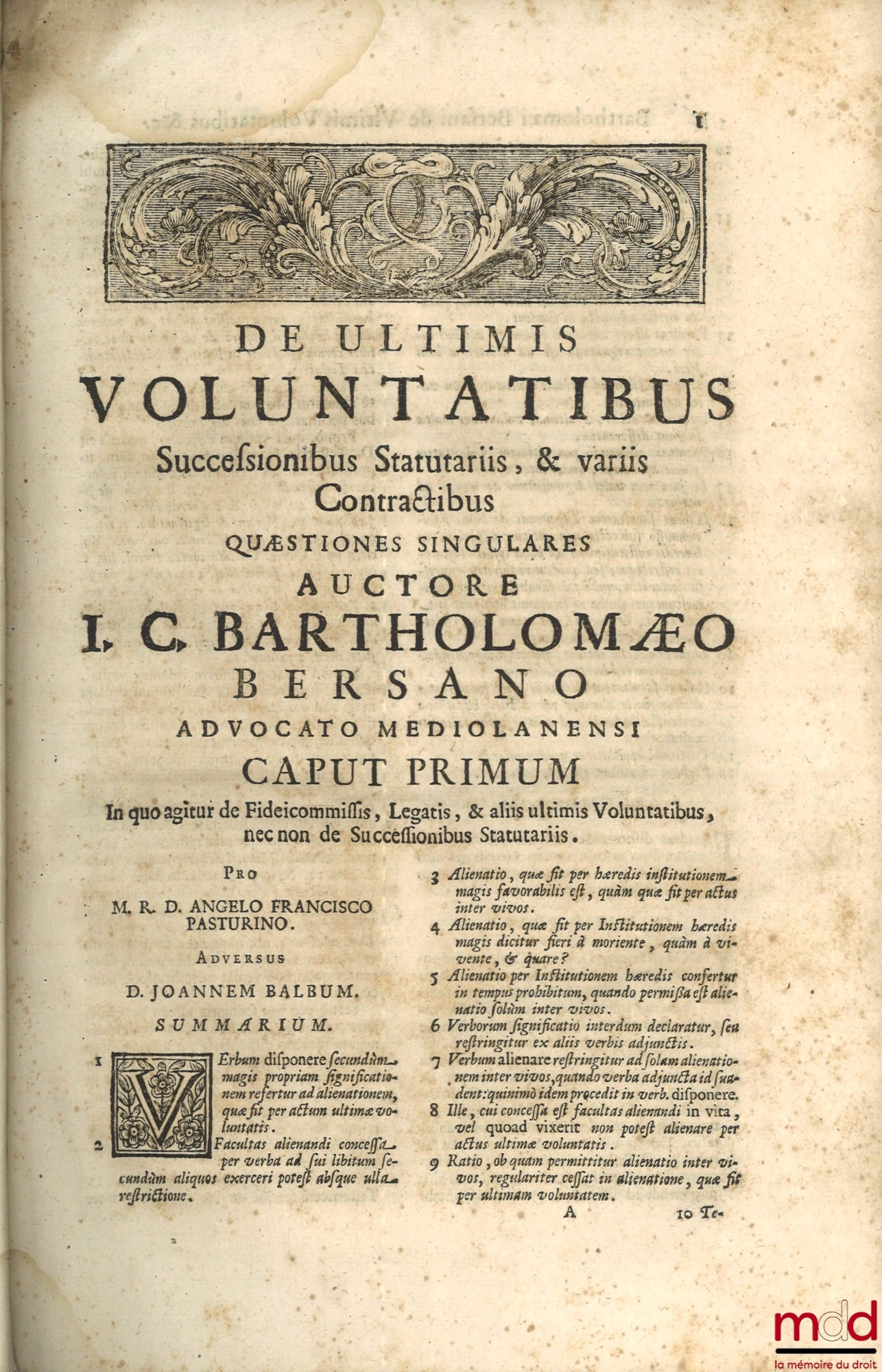 BERSANO (Bartholomæo) [BERSANO (Bartolommeo)] – DE ULTIMIS VOLUNTATIBUS, SUCCESSIONIBUS STATUTARIIS, ET VARIIS CONTRACTIBUS QUÆSTIONES SINGULARES, Selectæ ex variis Responsis per eumdem Authorem in Foro editis cum Rebus judicatis