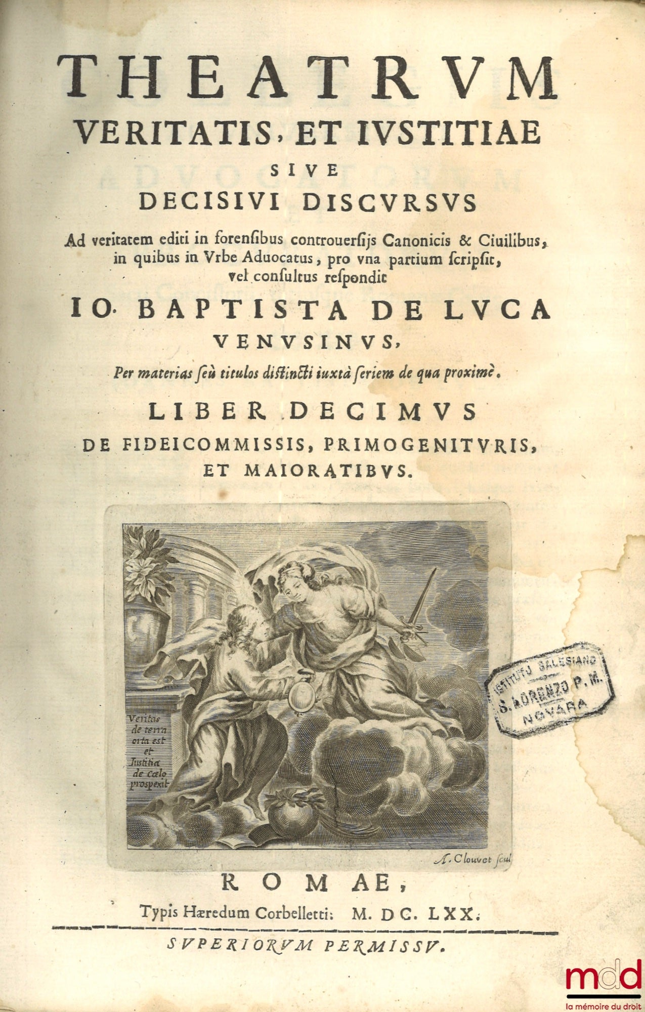 DE LUCA (Jo Baptistæ) [DE LUCA (Giovanni Battista, Cardinal de) / DE LUCA (Jean-Baptiste de)] – THEATRUM VERITATIS, ET JUSTITIÆ, SIVE DECISIVI DISCURSUS Ad veritatem editi in forensibus controversiis Canonicis & Civilibus, in quibus in Urbe Advocatus, pro