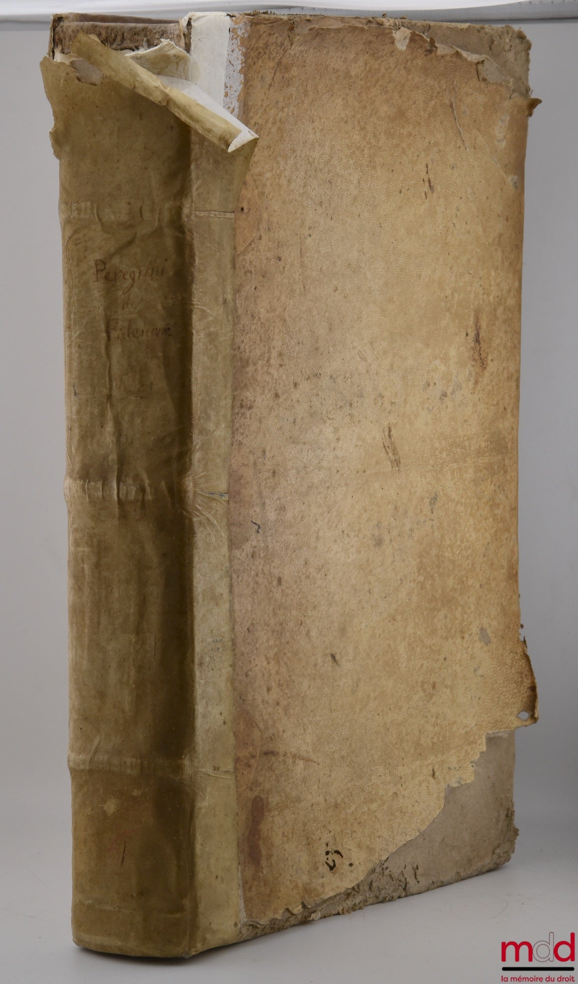 PEREGRINI (M. Antonii) [PELLEGRINI (Marcantonio)] – DE FIDEICOMMISSIS PRÆSERTIM UNIVERSALIBUS, TRACTATUS fREQUENTISSIMUS, M. ANTONII PEREGRINI, I.C. præclarissimi, ac Mag. Cameræ Patauinæ Aduocati Fiscalis, & Sereniss. Reipub. Venetæ Consultoris. Omnibus