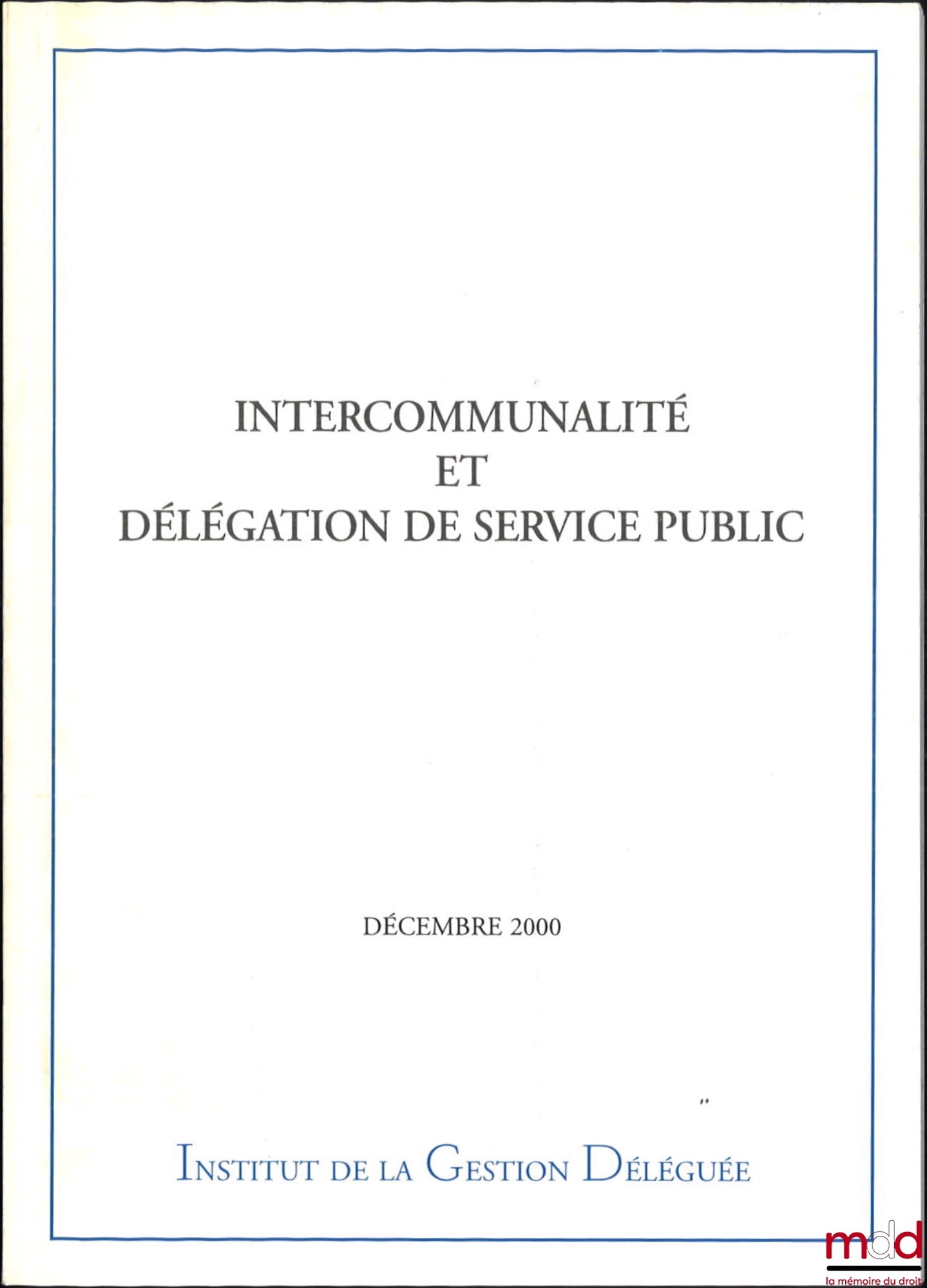 [Collectif] – INTERCOMMUNALITÉ ET DÉLÉGATION DE SERVICE PUBLIC
