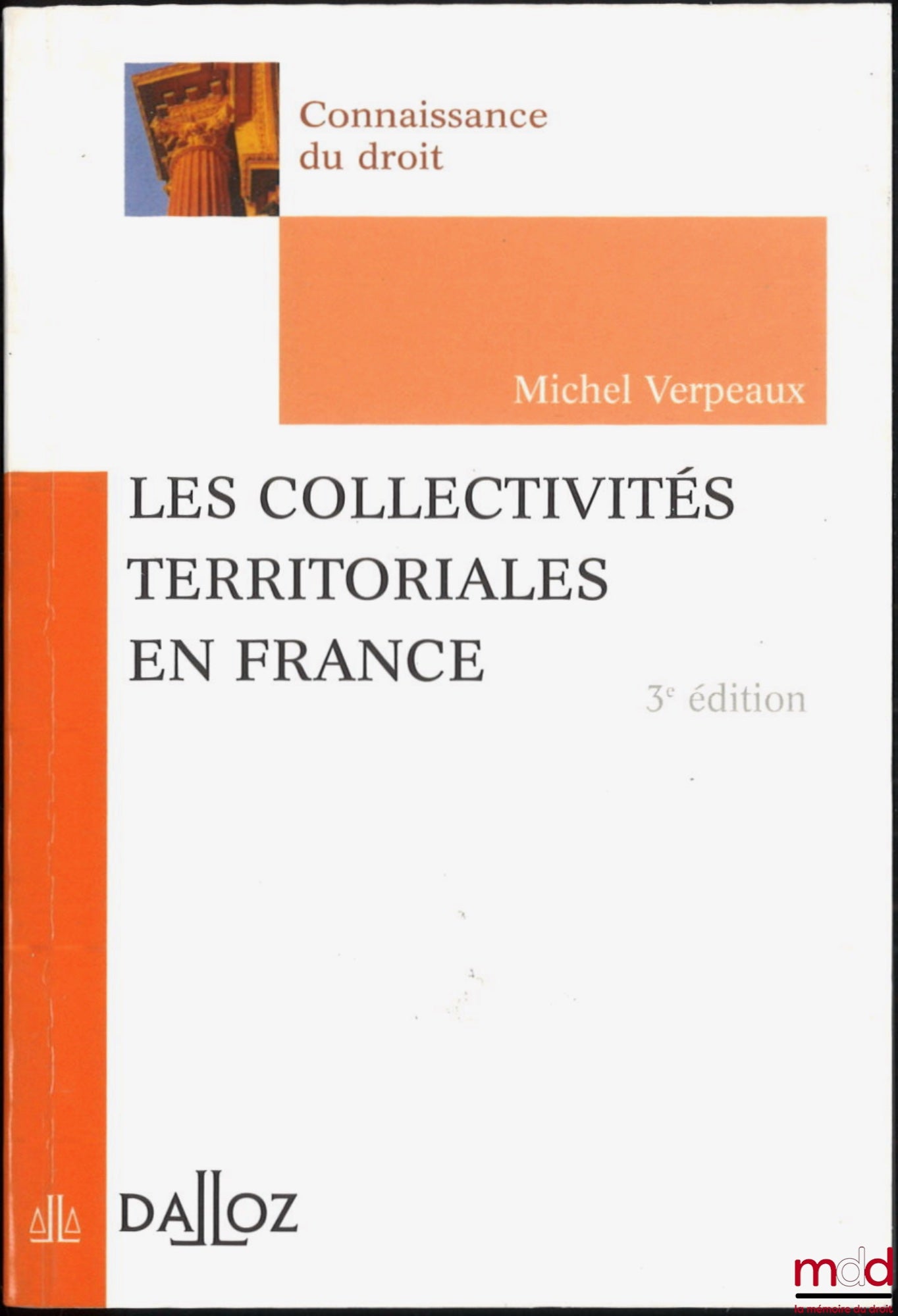 VERPEAUX (Michel) – LES COLLECTIVITÉS TERRITORIALES EN FRANCE, 3e éd., coll. Connaissance du Droit