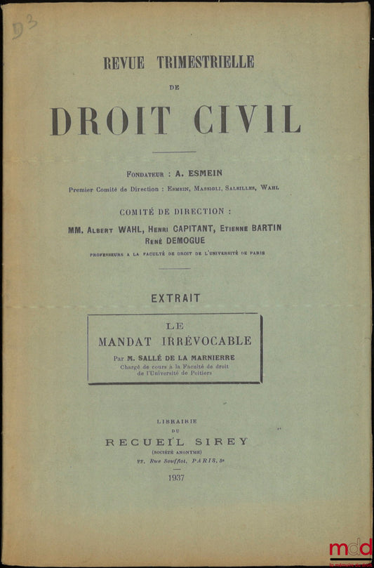 SALLÉ DE LA MARNIERRE – LE MANDAT IRRÉVOCABLE, Revue trimestrielle de Droit civil, Extrait