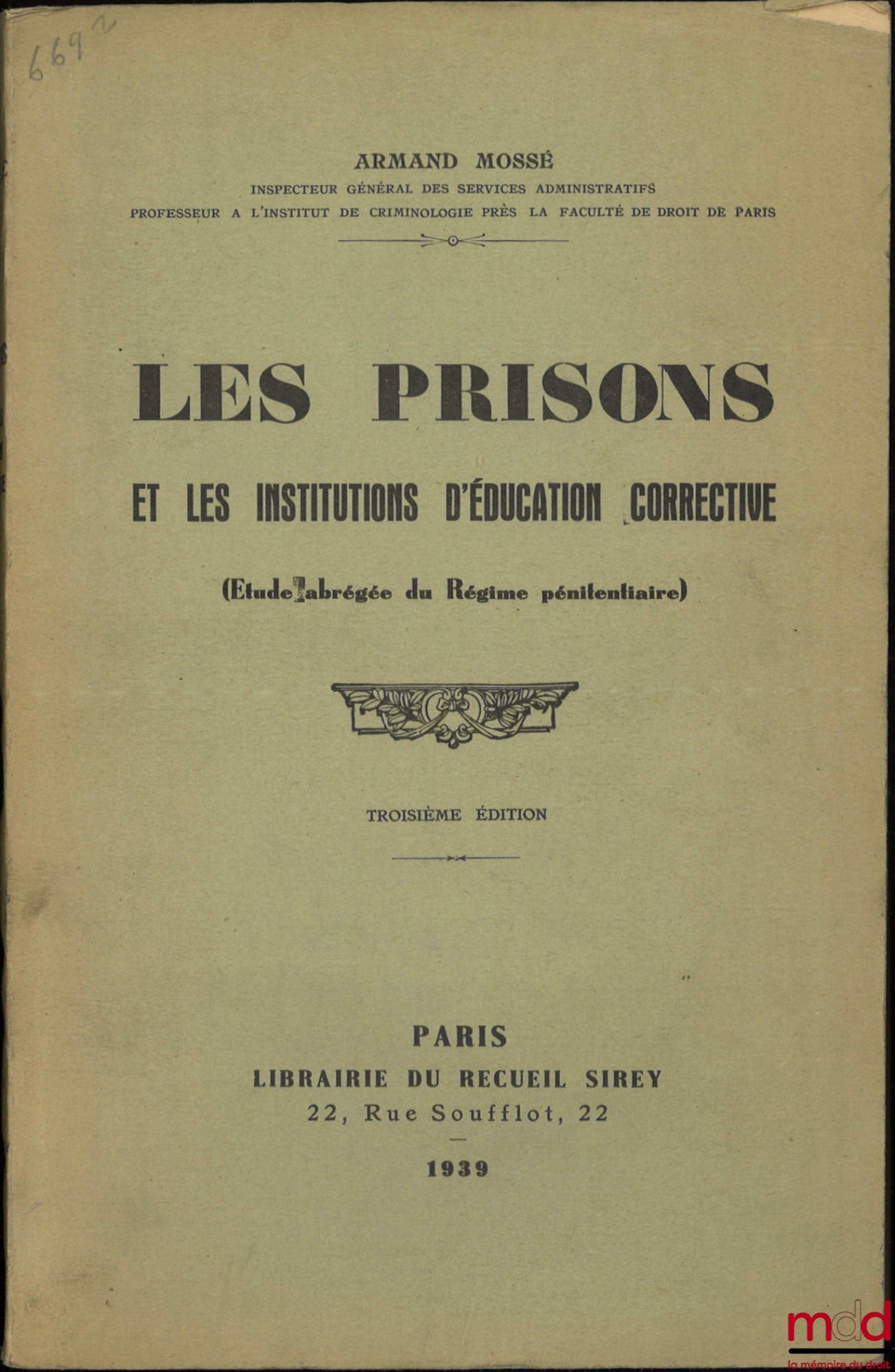 MOSSÉ (Armand) – LES PRISONS ET LES INSTITUTIONS D’ÉDUCATION CORRECTIVE, 3e éd.