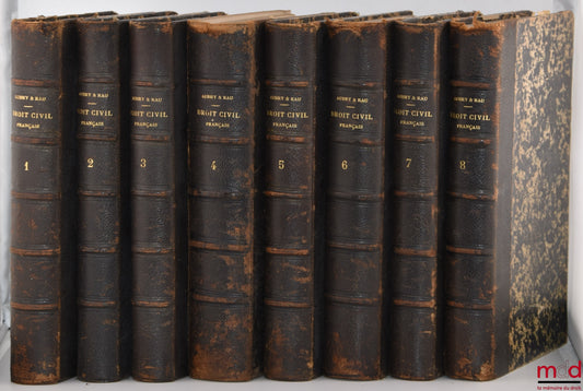 AUBRY (Charles) et RAU (Charles-Frédéric) – COURS DE DROIT CIVIL FRANÇAIS D’APRÈS LA MÉTHODE DE ZACHARIÆ, 4e éd. revue et complétée