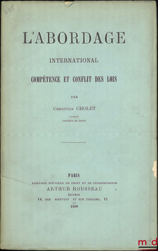 CHOLET (Christian) – L’ABORDAGE INTERNATIONAL, Compétence et conflit des lois