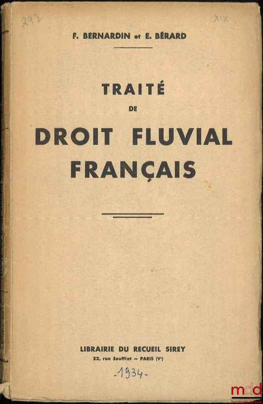 BERNARDIN (F.) et BÉRARD (E.) – TRAITÉ DE DROIT FLUVIAL FRANÇAIS