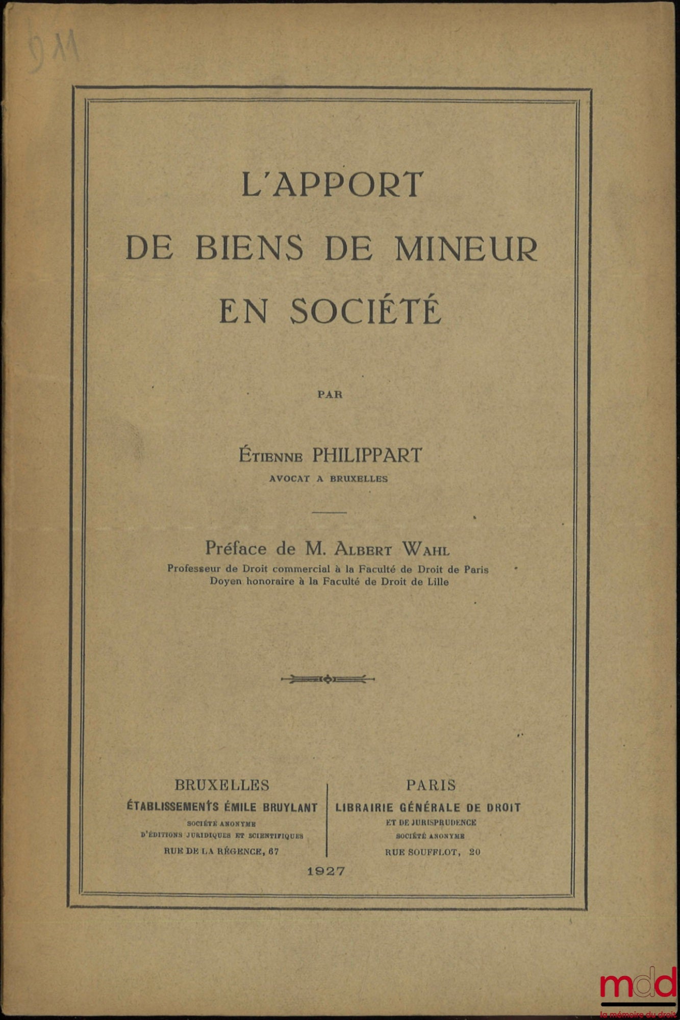PHILIPPART (Étienne) – L’APPORT DE BIENS DE MINEUR EN SOCIÉTÉ, Préface de Albert Wahl