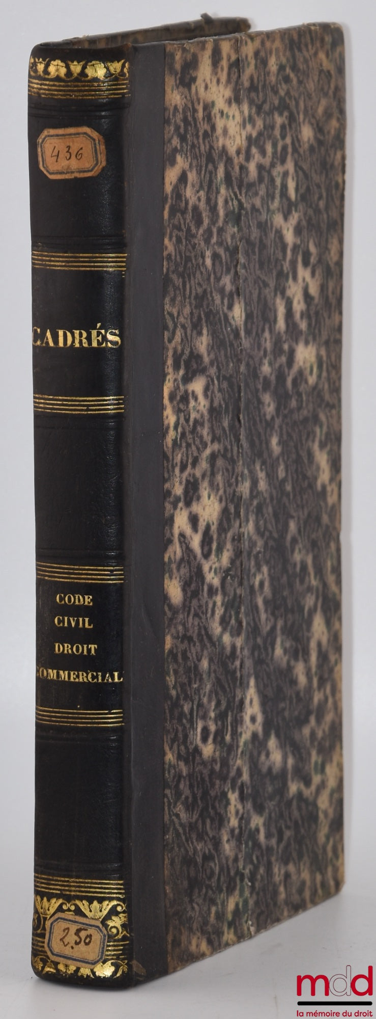 CADRÈS (Émile) – LE CODE CIVIL MIS EN HARMONIE AVEC LE DROIT COMMERCIAL, Suivi d’un commentaire du contrat de commission