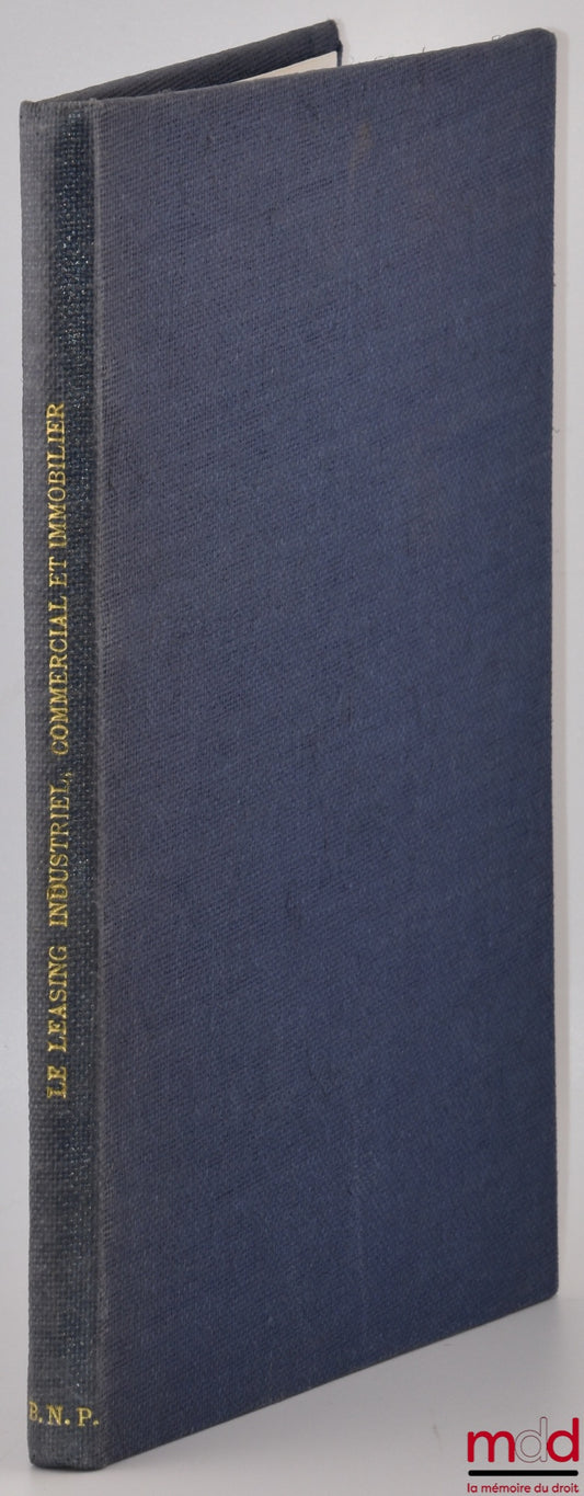 [Colloque] – LE LEASING INDUSTRIEL, COMMERCIAL ET IMMOBILIER, Développements récents de la pratique et de la jurisprudence, Travaux de la journée d’étude de la Faculté de droit de l’Université de Lausanne du 8 mars 1985