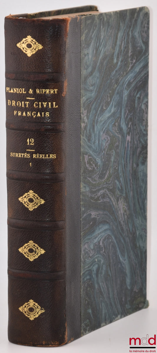 PLANIOL (Marcel) et RIPERT (Georges) – TRAITÉ PRATIQUE DE DROIT CIVIL FRANÇAIS, t. XII : Sûretés réelles avec le concours de Émile Becqué [mq. la 2e partie]