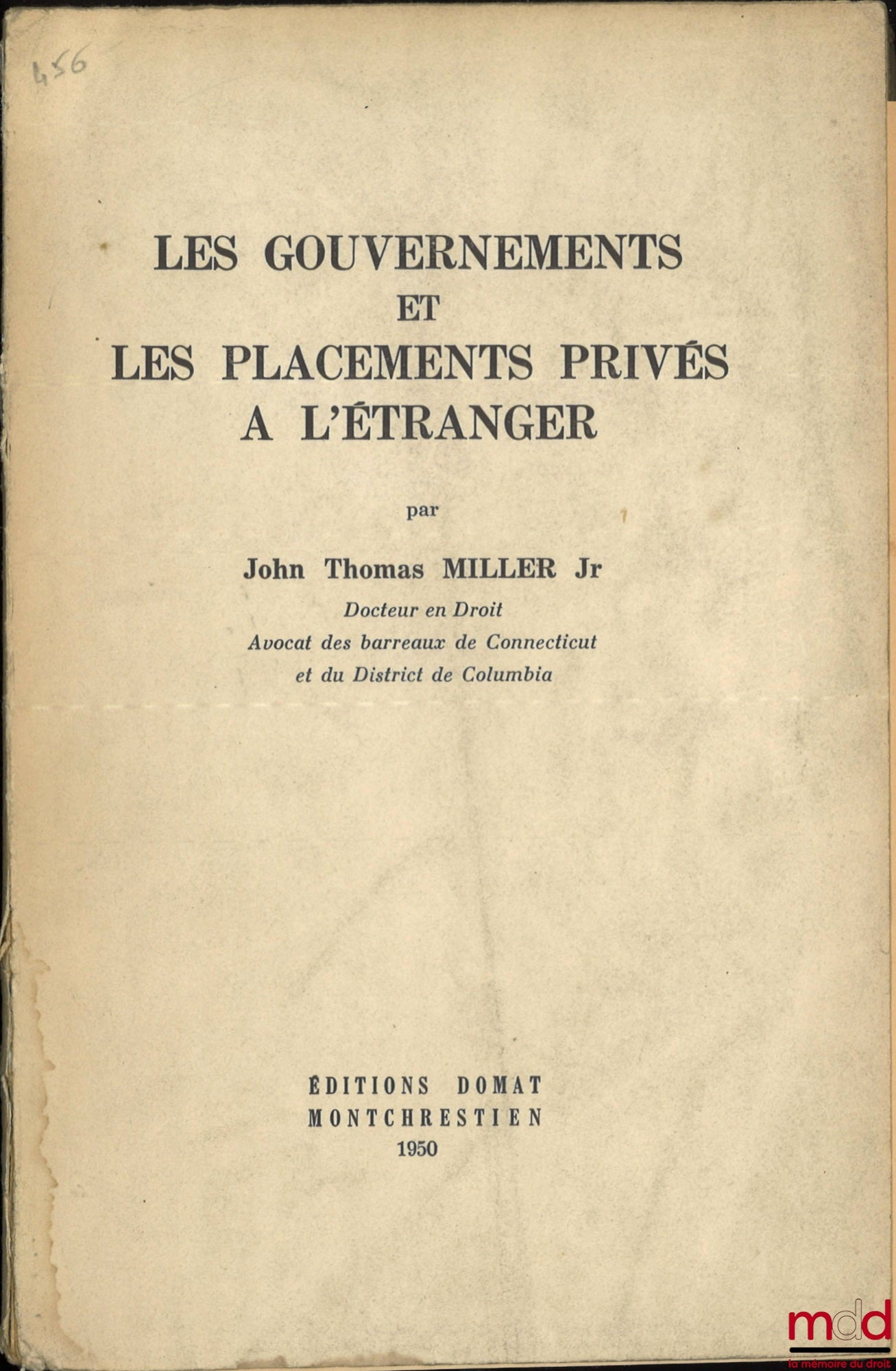 MILLER (John Thomas Jr) – LES GOUVERNEMENTS ET LES PLACEMENTS PRIVÉ À L’ÉTRANGER