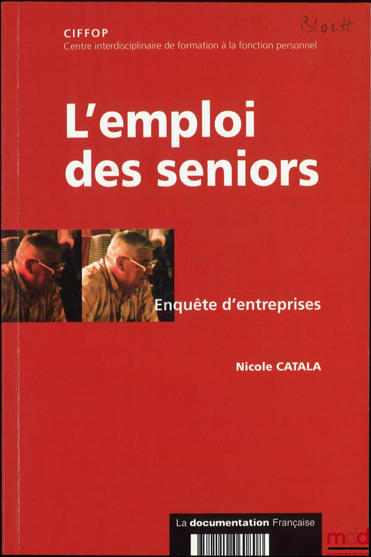CATALA (Nicole) – L’EMPLOI DES SENIORS, Enquête d’entreprises, CIFFOP
