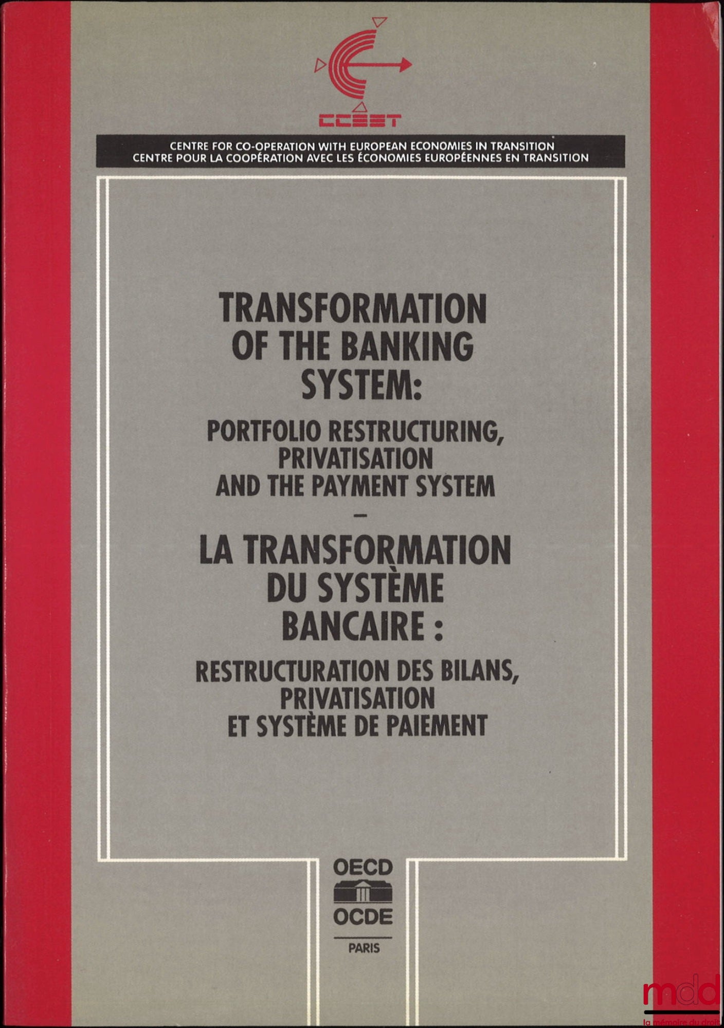 [Collectif] – LA TRANSFORMATION DU SYSTÈME BANCAIRE : RESTRUCTURATION DES BILANS, PRIVATISATION ET SYSTÈME DE PAIEMENT