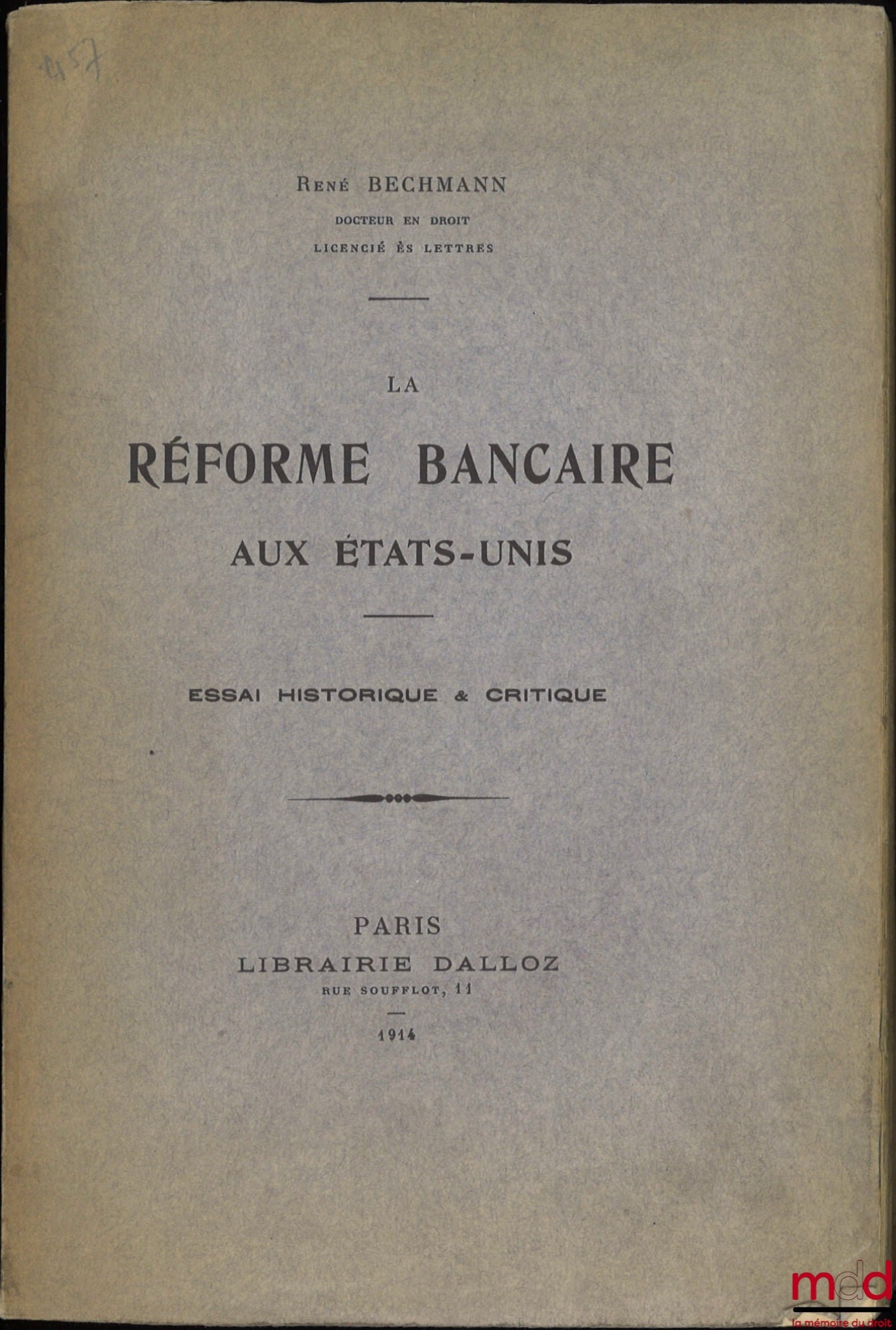 BECHMANN (René) – LA RÉFORME BANCAIRE AUX ÉTATS-UNIS, ESSAI HISTORIQUE & CRITIQUE