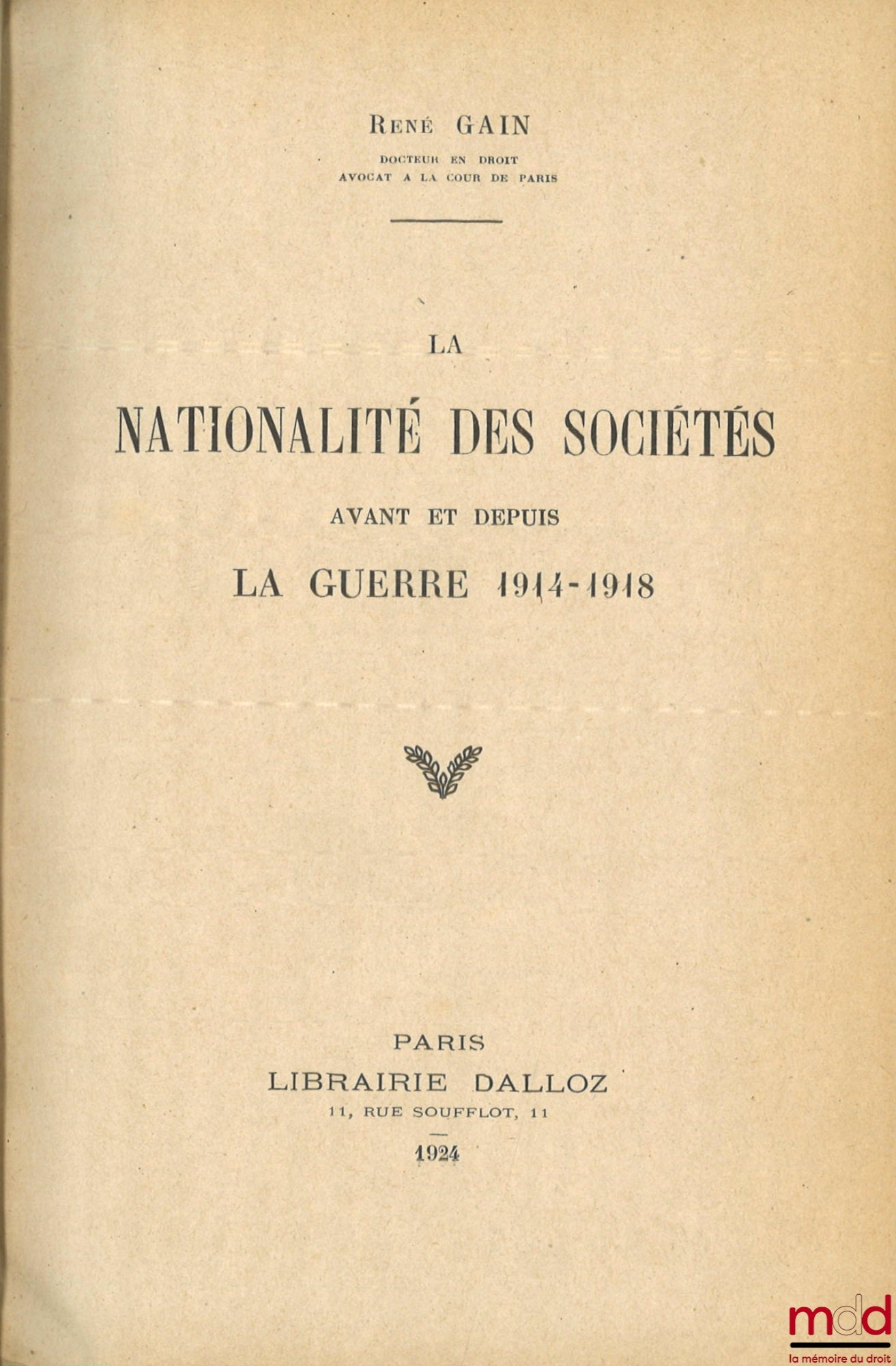 GAIN (René) – LA NATIONALITÉ DES SOCIÉTÉS avant et depuis LA GUERRE DE 1914-1918