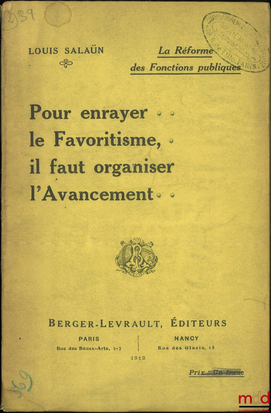 SALAÜN (Louis) – POUR ENRAYER LE FAVORITISME, IL FAUT ORGANISER L’AVANCEMENT, La réforme des Fonctions publiques