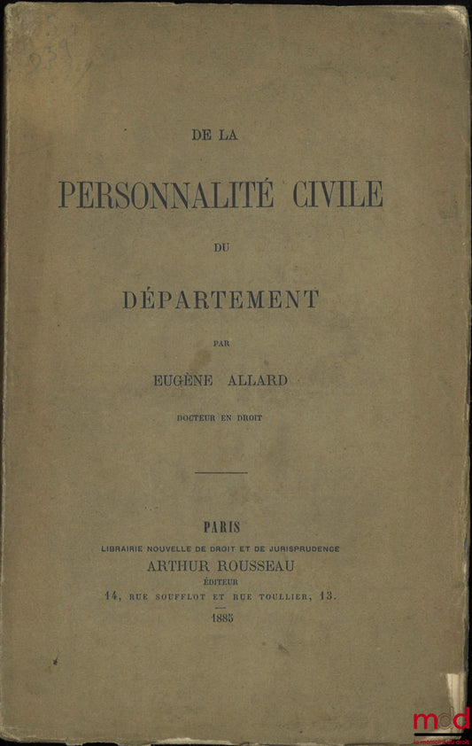 ALLARD (Eugène) – DE LA PERSONNALITÉ CIVILE DU DÉPARTEMENT