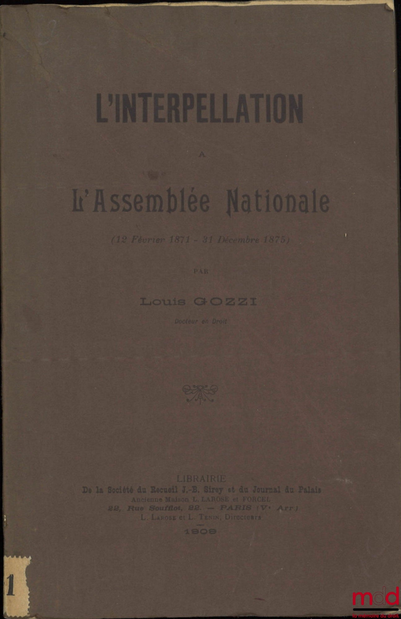 GOZZI (Louis) – L’INTERPELLATION À L’ASSEMBLÉE NATIONALE (12 Février 1871 - 31 décembre 1875)