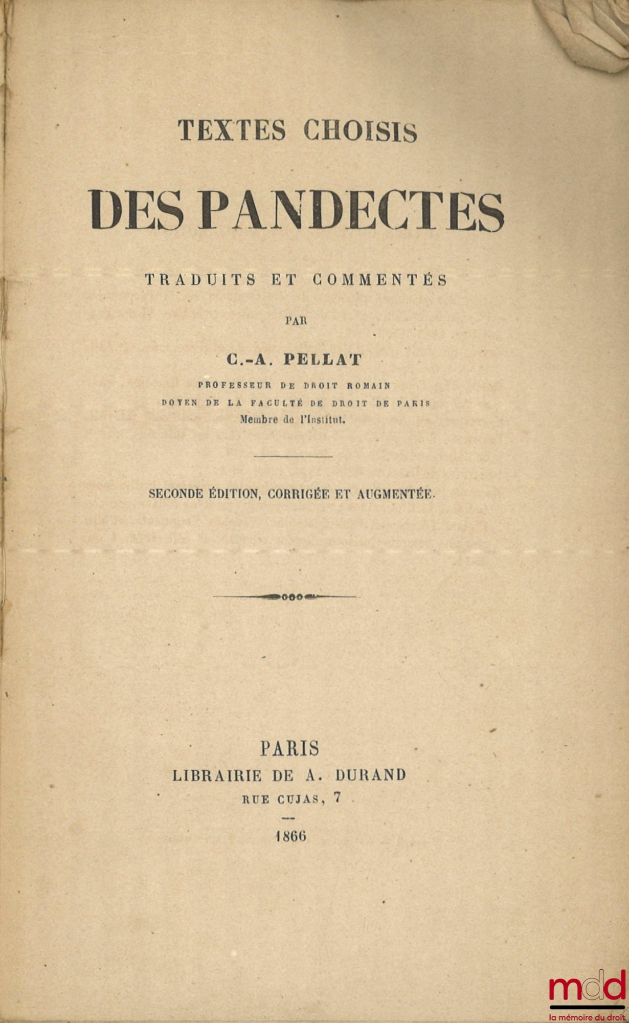 PELLAT (Charles-Auguste) – TEXTES CHOISIS DES PANDECTES, Traduits et commentés, 2e éd., corrigée et augmentée