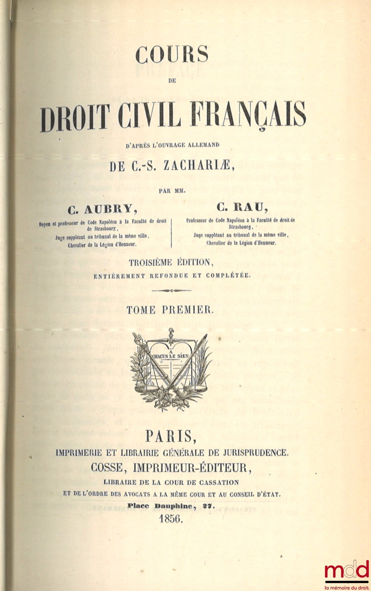 AUBRY (Charles) et RAU (Charles-Frédéric) – COURS DE DROIT CIVIL FRANÇAIS D’APRÈS L’OUVRAGE ALLEMAND DE C.-S. ZACHARIÆ, 3e éd. entièrement refondue et complétée