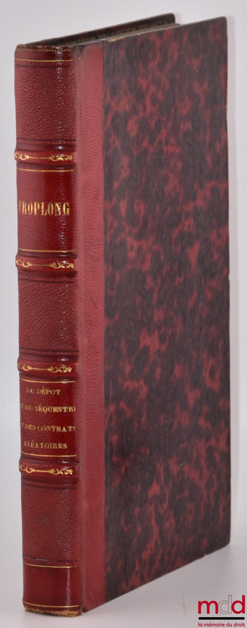 TROPLONG (Raymond-Théodore) – LE DROIT CIVIL EXPLIQUÉ SUIVANT L’ORDRE DES ARTICLES DU CODE DEPUIS ET Y COMPRIS LE TITRE DE LA VENTE, Ouvrage qui fait suite à celui de M. Toullier, mais dans lequel on a adopté la forme plus commode du commentaire : - DE LA