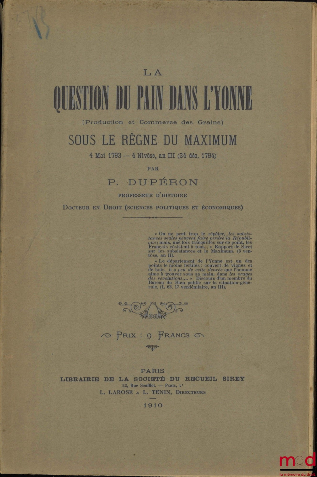 DUPÉRON (P.) – LA QUESTION DU PAIN DANS L’YONNE (Production et commerce des grains) sous le règne du maximum, 4 mai 1793 - 4 Nivôse, an III (24 déc. 1794)