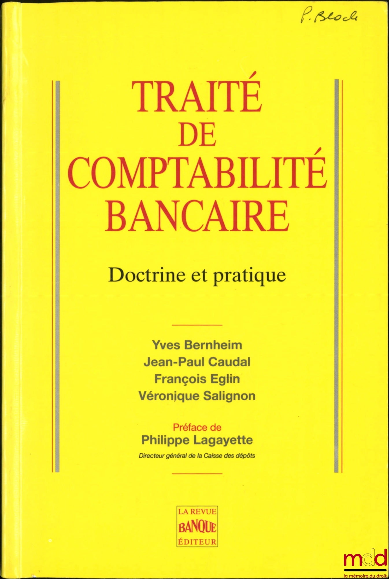 BERNHEIM (Yves), CAUDAL (Jean-Paul), EGLIN (François), SALIGNON (Véronique) – TRAITÉ DE COMPTABILITÉ BANCAIRE, Doctrine et pratique, Préface de Philippe Lagayette