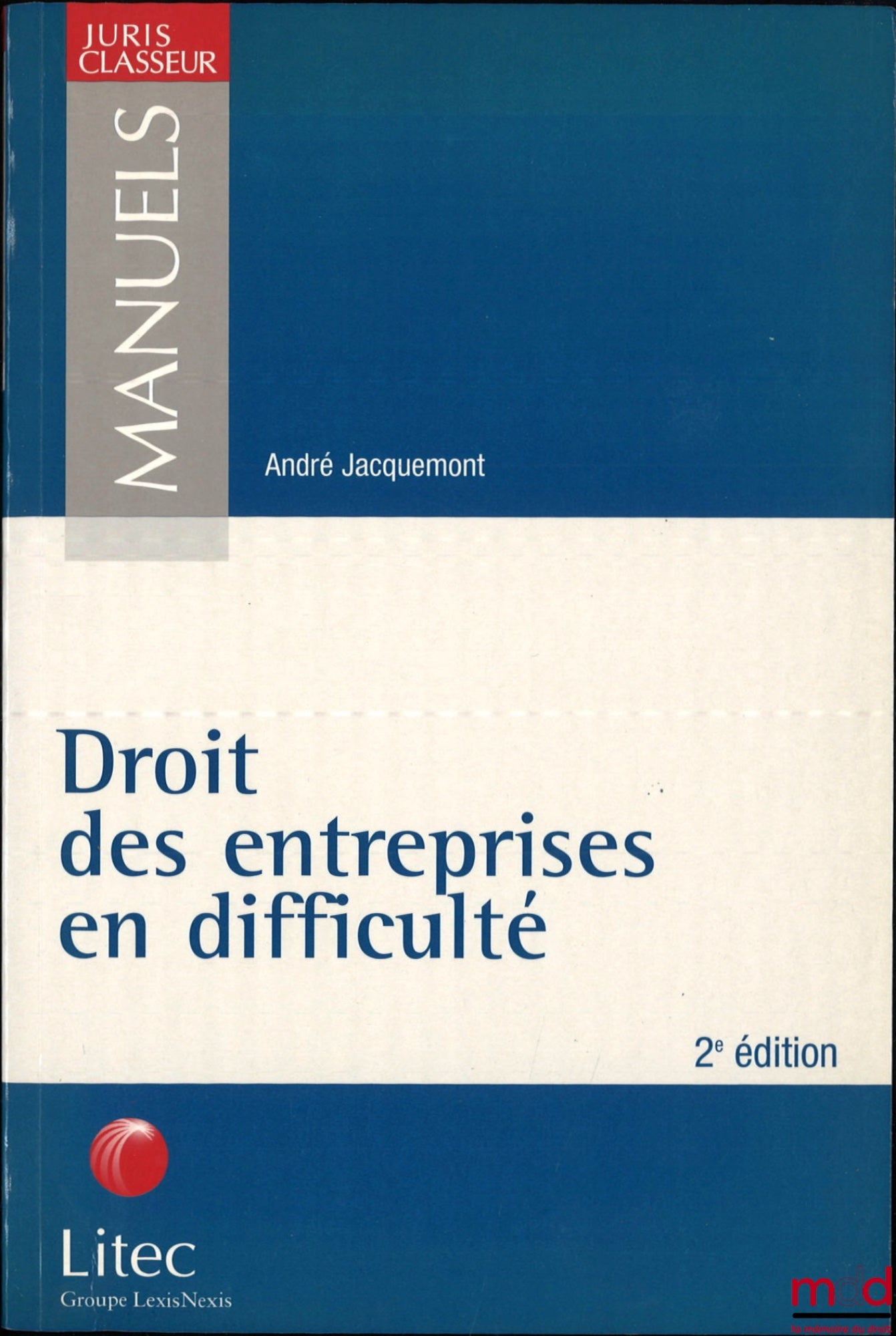 JACQUEMONT (André) – DROIT DES ENTREPRISES EN DIFFICULTÉ, 2e éd.
