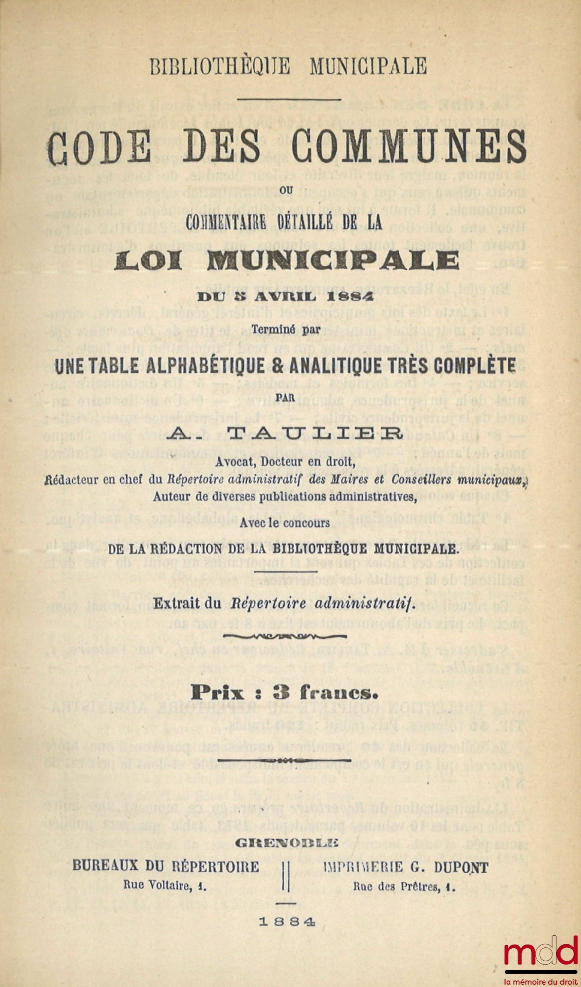 TAULIER (A.) – CODE DES COMMUNES Ou commentaire détaillé de la loi municipale du 5 avril 1884, Terminé par une table alphabétique & analytique très complète, Avec le concours de la rédaction de la bibliothèque municipale, Extrait du Répertoire administrat