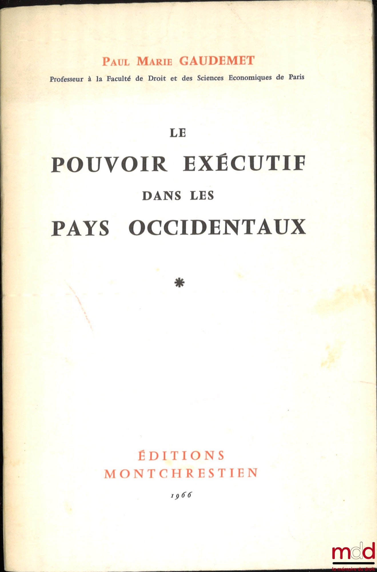 GAUDEMET (Paul-Marie) – LE POUVOIR EXÉCUTIF DANS LES PAYS OCCIDENTAUX