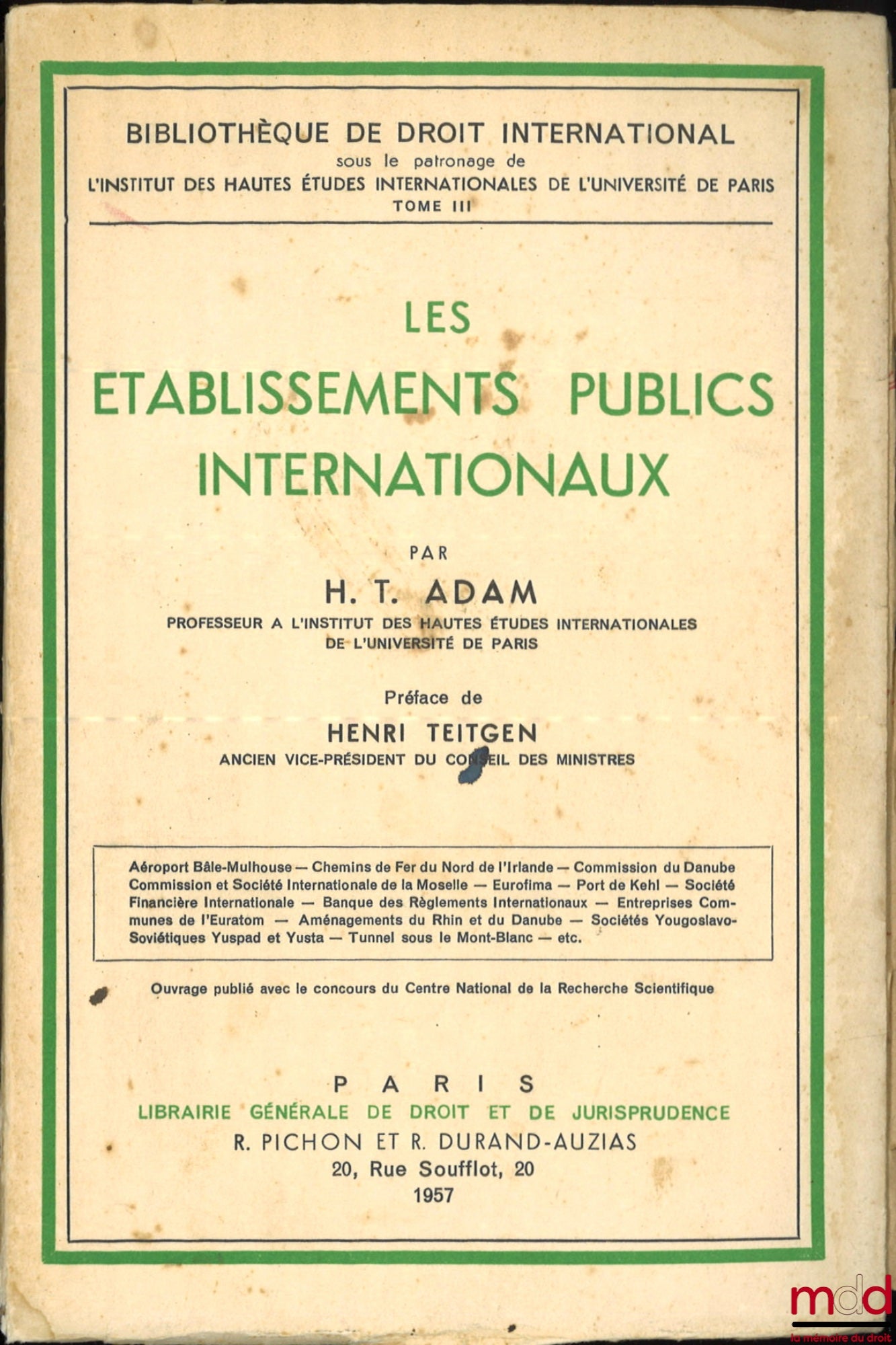 ADAM (Henri Tassin) – LES ÉTABLISSEMENTS PUBLICS INTERNATIONAUX, Préface de Henri Teitgen, Bibl. de droit intern., t. III