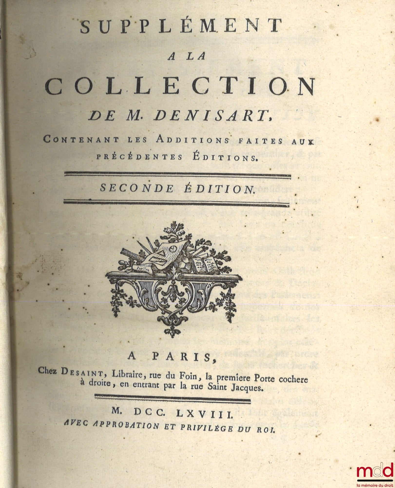 DENISART (Jean Baptiste) – COLLECTION DE DÉCISIONS NOUVELLES ET DE NOTIONS RELATIVES À LA JURISPRUDENCE, Mise dans un nouvel ordre, corrigée et augmentée par MM. Camus et Bayard, [mq les t. II et VI] ; SUPPLÉMENT À LA COLLECTION DE M. DENISART Contenant l