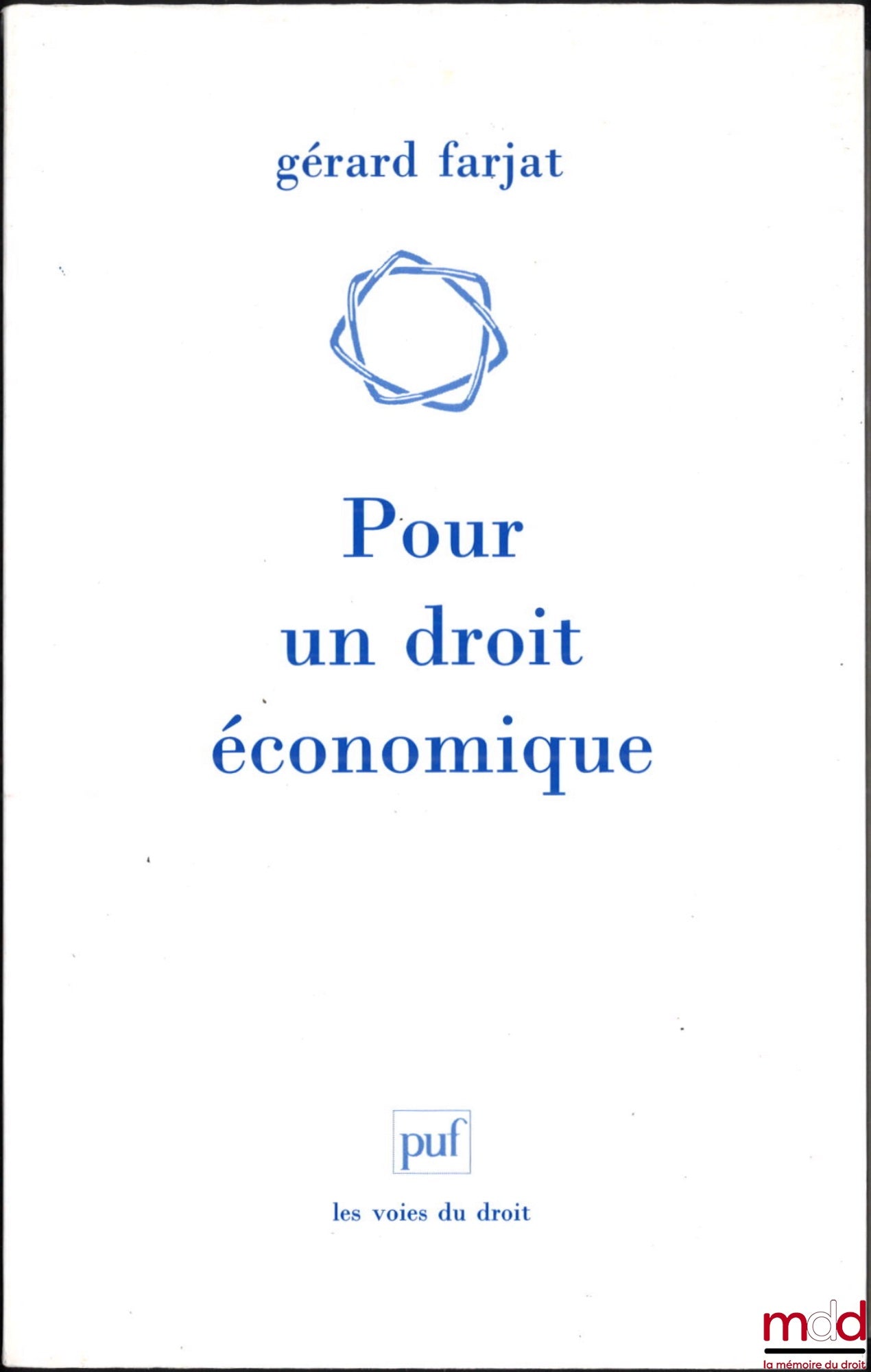 FARJAT (Gérard) – POUR UN DROIT ÉCONOMIQUE, 1re éd.