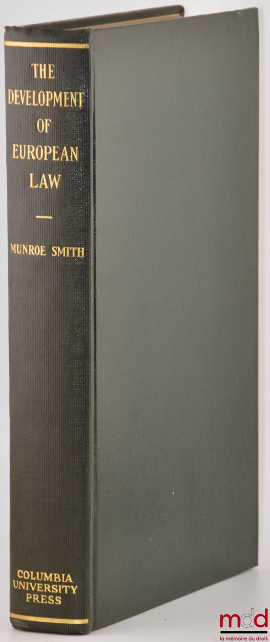 SMITH (Munroe) – THE DEVELOPMENT OF EUROPEAN LAW