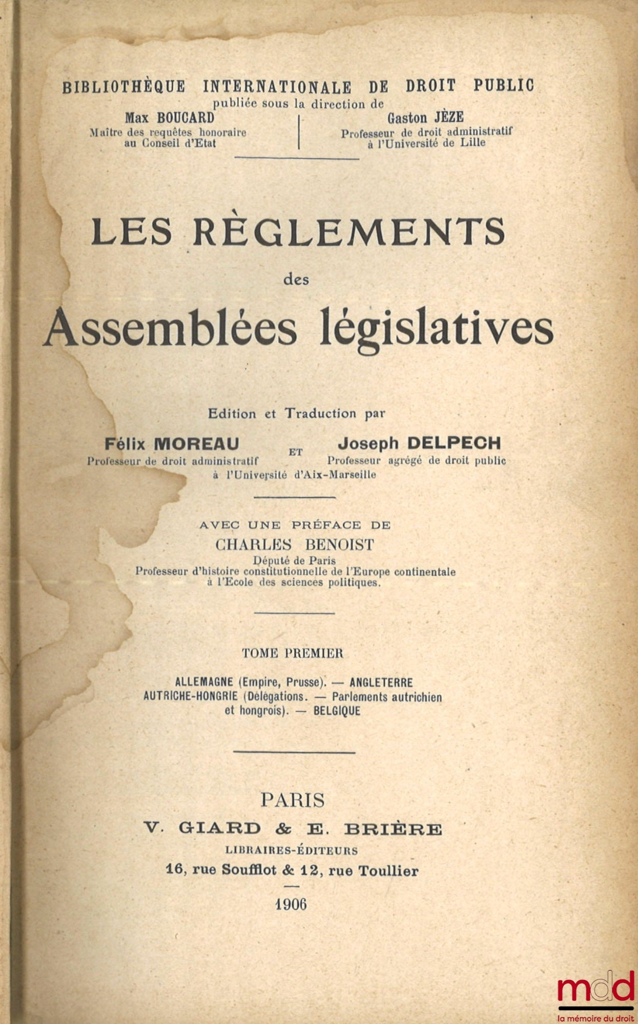 MOREAU (Félix), DELPECH (Joseph) – LES RÈGLEMENTS DES ASSEMBLÉES LÉGISLATIVES, Préface de Charles Benoist, t. I [seul] : Allemagne (Empire Prusse) - Angleterre - Autriche-Hongrie (Délégations. - Parlements autrichien et hongrois) - Belgique, Bibl. interna
