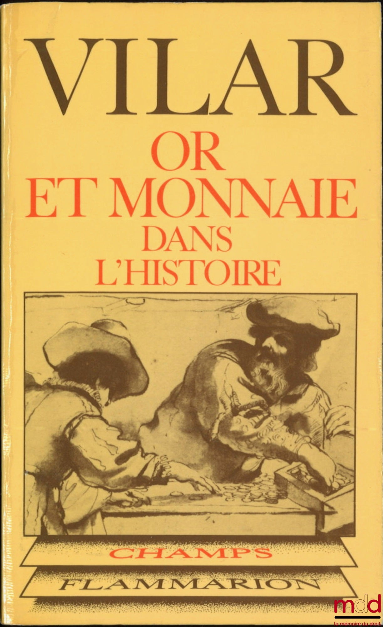 VILAR (Pierre) – OR ET MONNAIE DANS L’HISTOIRE, 1450-1920