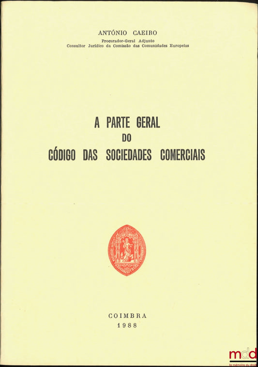 CAEIRO (António) – A PARTE GERAL DO CÓDIGO DAS SOCIEDADES COMERCIAIS