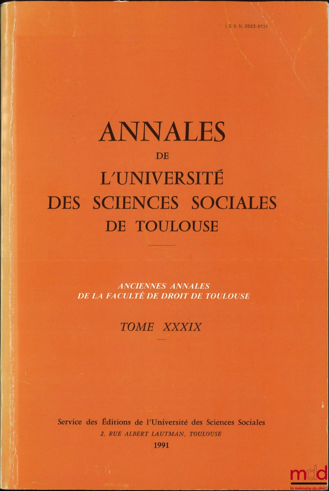 MARTIN (Michel L.) – RAISON DE CONSCIENCE ET RAISON D’ÉTAT : L’OBJECTION AU SERVICE MILITAIRE EN FRANCE, Annales de l’Université des Sciences sociales de Toulouse, t. XXXIX
