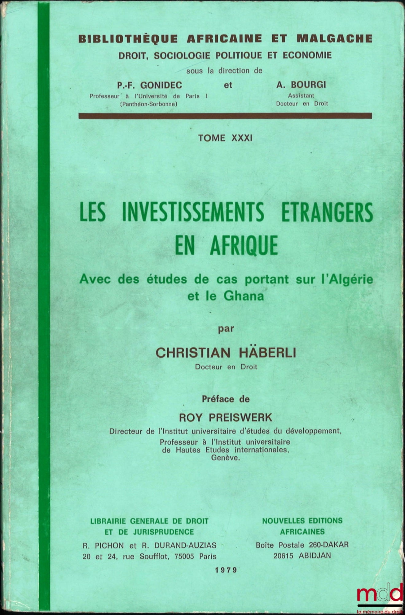 HÄBERLI (Christian) – LES INVESTISSEMENTS ÉTRANGERS EN AFRIQUE, Avec des études de cas portant sur l’Algérie et le Ghana, Préface de Roy Preiswerk, Bibl. africaine et malgache, t. XXXI