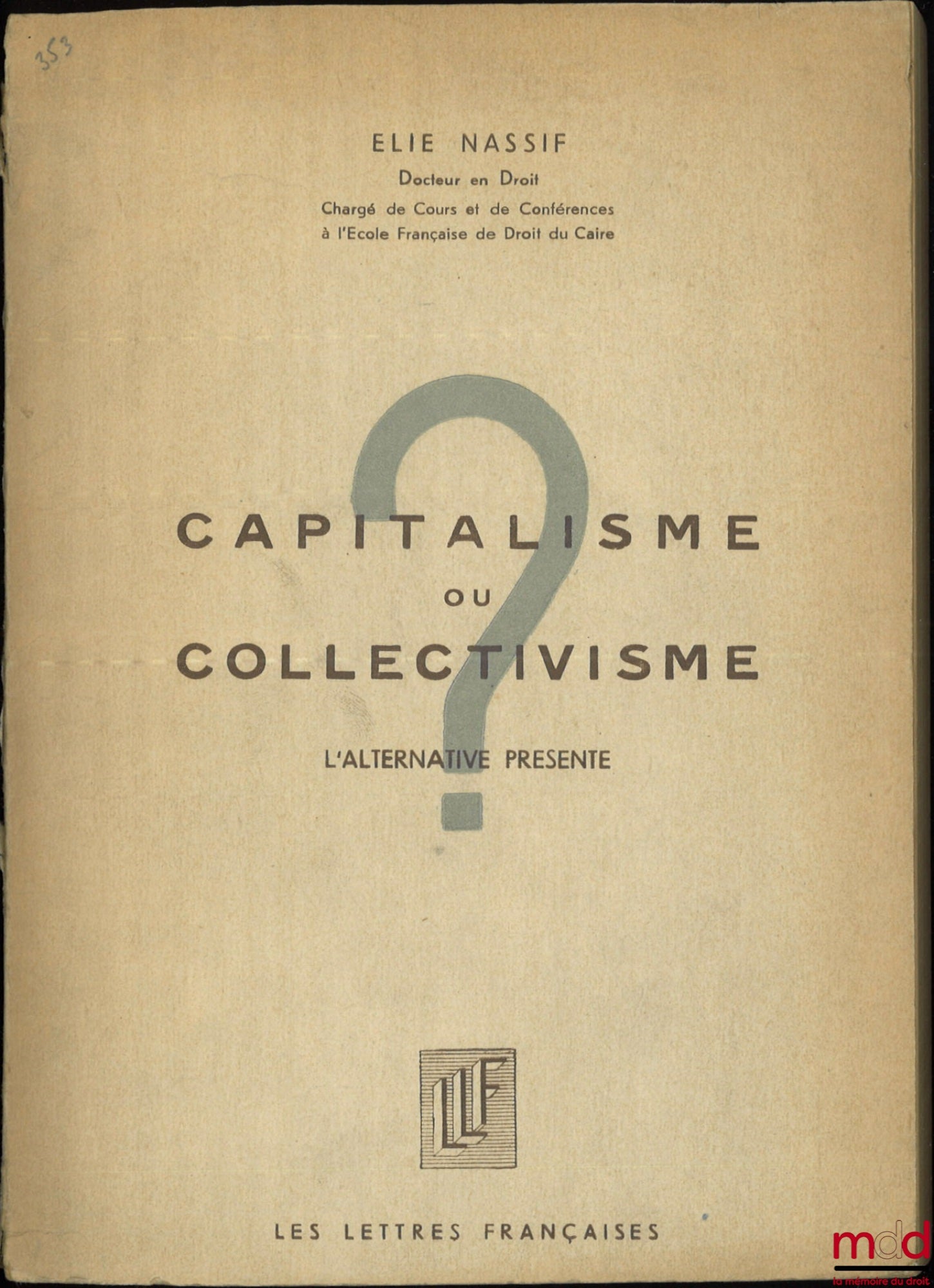 NASSIF (Elie) – CAPITALISME OU COLLECTIVISME, L’alternative présente.