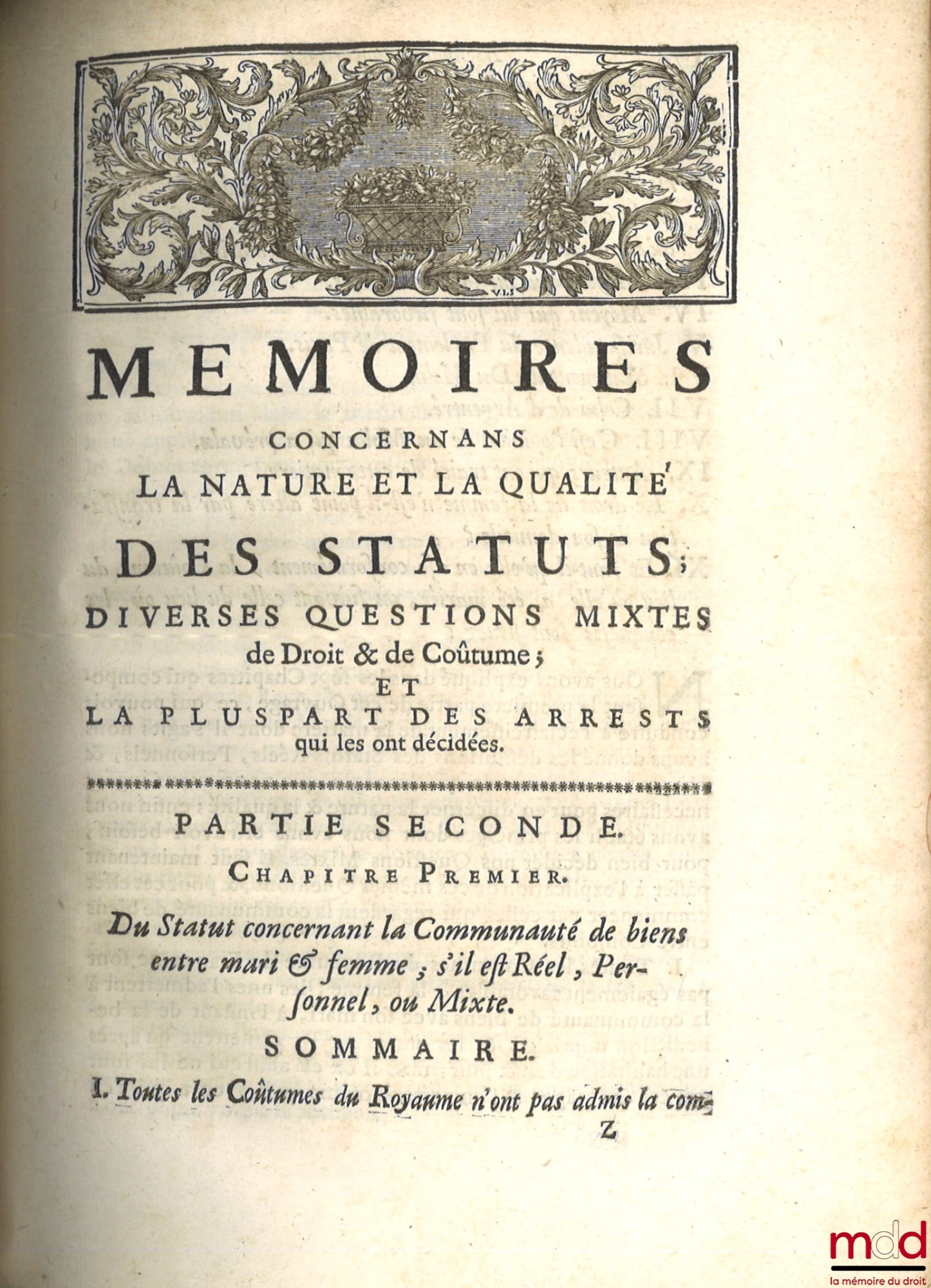 FROLAND (Louis) – MÉMOIRES CONCERNANS LA NATURE ET LA QUALITÉ DES STATUTS ; Diverses questions mixtes de droit et de coutume ; Et la pluspart des arrests qui les ont décidées
