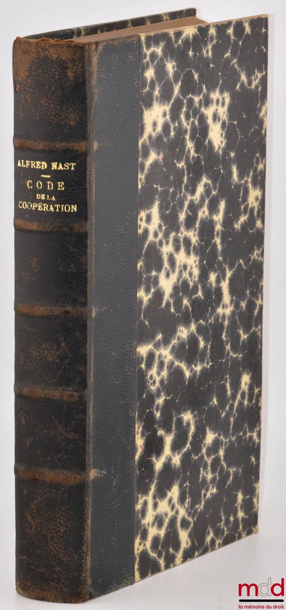 NAST (Alfred) – CODE DE LA COOPÉRATION, Études sur le régime légal et réglementaire de la coopération en France, Textes (Lois, Décrets, Arrêtés, etc.), Classés et annotés : Sociétés - Associations - Groupement professionnels - Coopératives et Unions - Cai