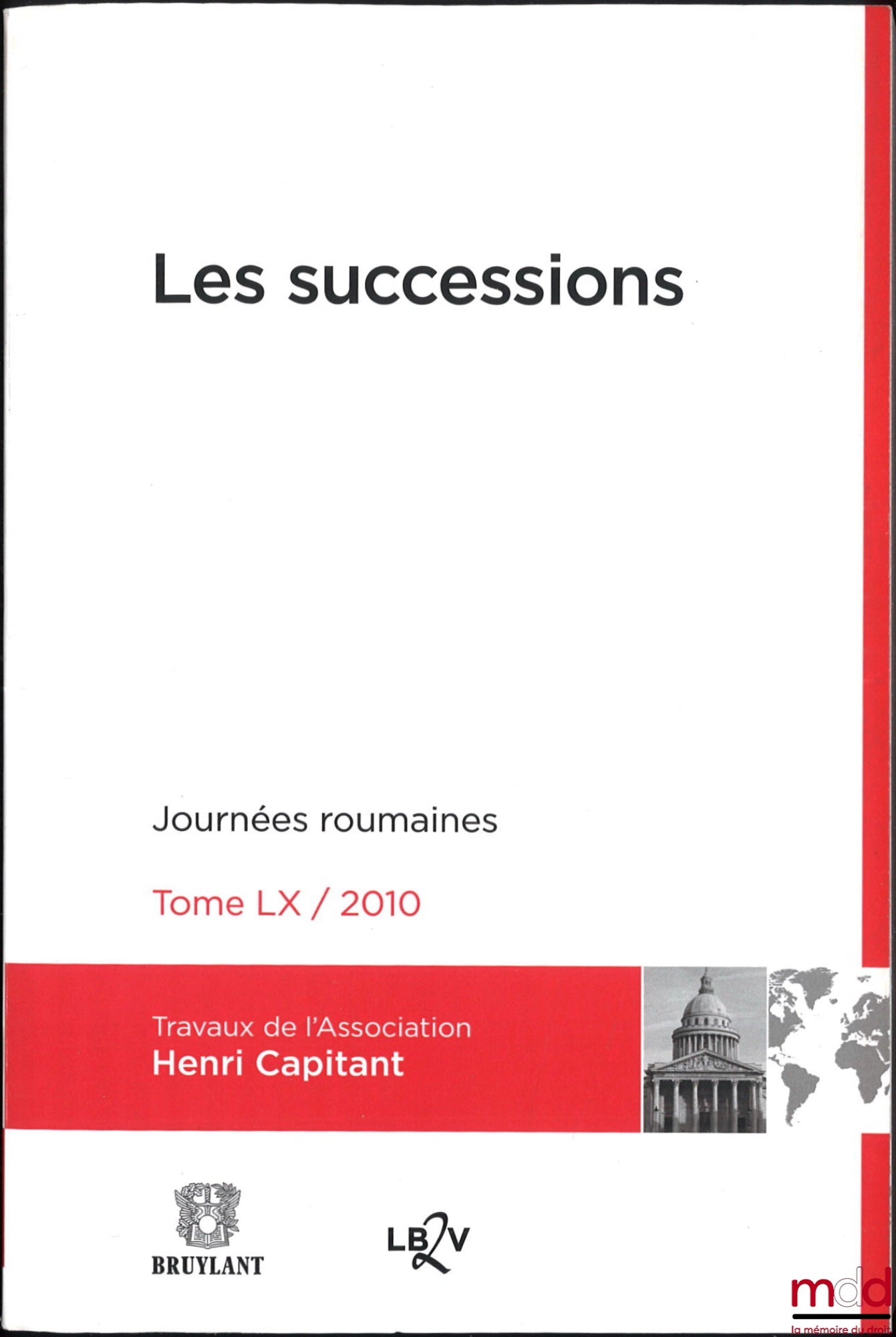 [Travaux de l’Association Henri Capitant] – LES SUCCESSIONS, Journées roumaines, t. LX (2010)
