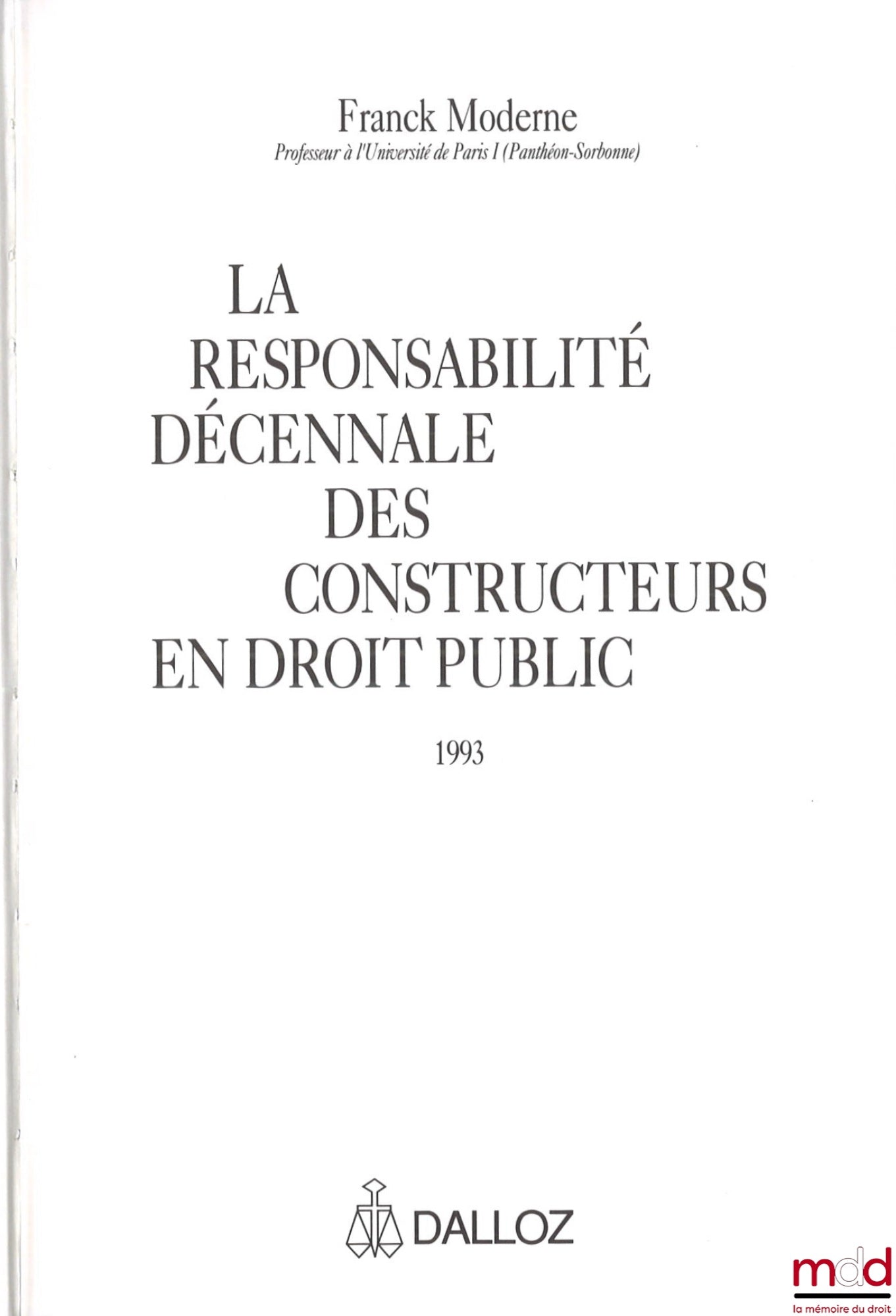 MODERNE (Franck) – LA RESPONSABILITÉ DÉCENNALE DES CONSTRUCTEURS EN DROIT PUBLIC