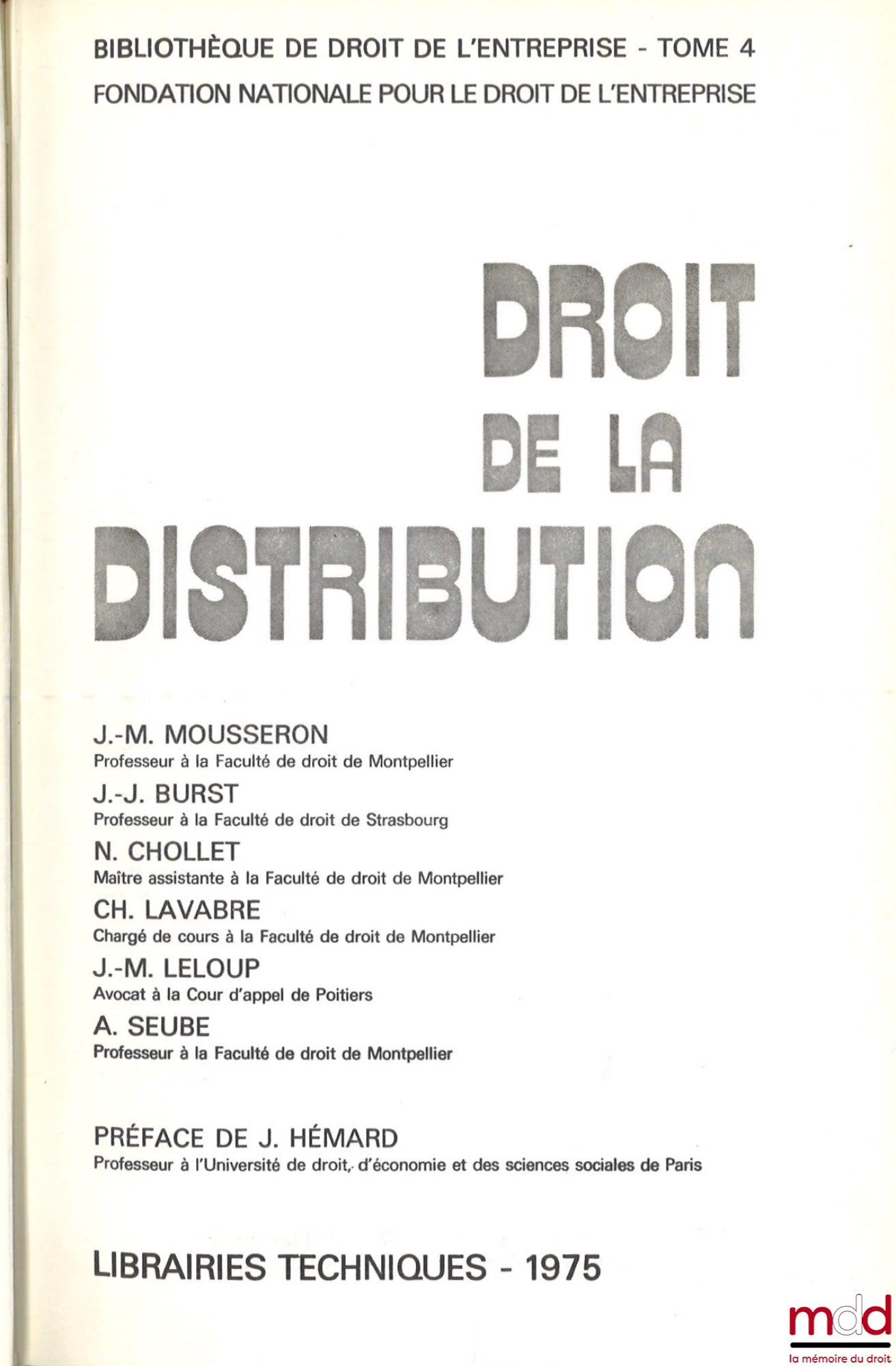 MOUSSERON (Jean-Marc) et alii – DROIT DE LA DISTRIBUTION, Bibl. de droit de l’entreprise t. 4, Fondation nationale pour le Droit de l’Entreprise