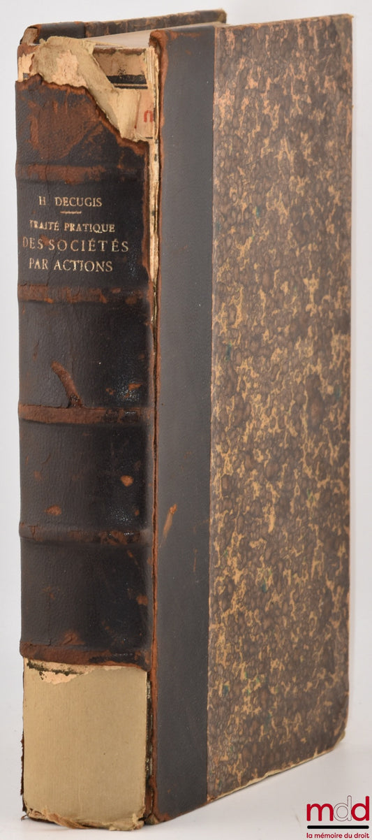 DECUGIS (Henri) – TRAITÉ PRATIQUE DES SOCIÉTÉS PAR ACTIONS, 7e éd.