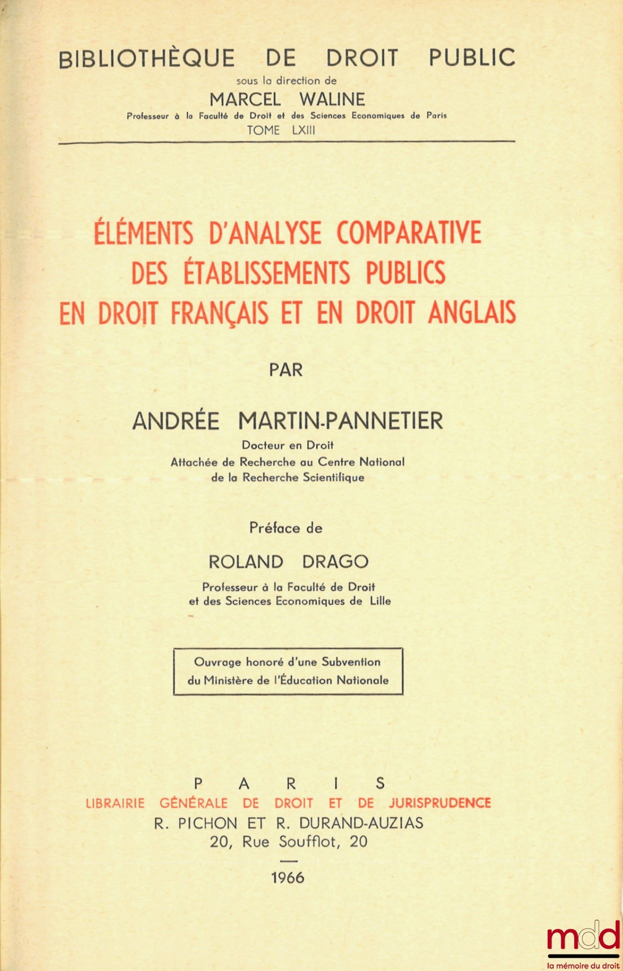 MARTIN-PANNETIER (Andrée) – ÉLÉMENTS D’ANALYSE COMPARATIVE DE ÉTABLISSEMENTS PUBLICS EN DROIT FRANÇAIS ET EN DROIT ANGLAIS, Préface de Roland Drago, Bibl. de droit public, t. LXIII