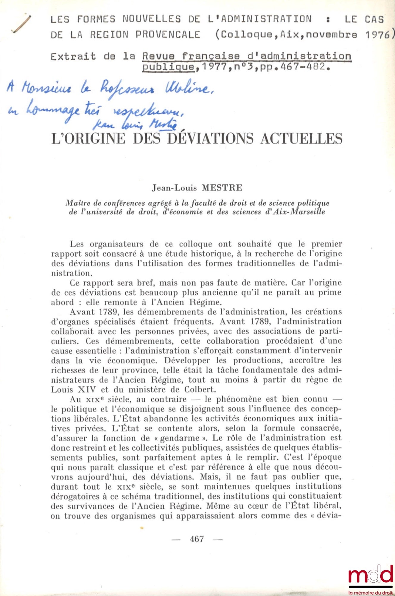 MESTRE (Jean-Louis) – UN DROIT ADMINISTRATIF À LA FIN DE L’ANCIEN RÉGIME : LE CONTENTIEUX DES COMMUNAUTÉS DE PROVENCE, Préface de P. Ourliac, Bibl. de droit public, t. CXXI