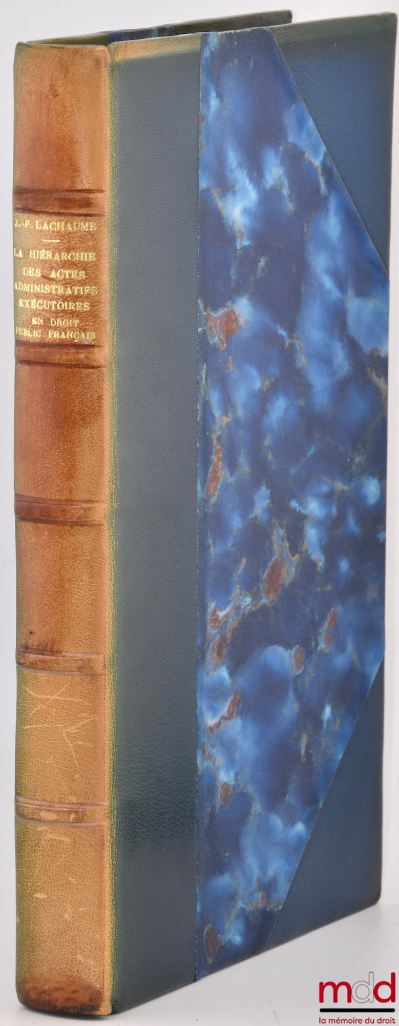 LACHAUME (Jean-François) – LA HIÉRARCHIE DES ACTES ADMINISTRATIFS EXÉCUTOIRES EN DROIT PUBLIC FRANÇAIS, Préface de Benoît Jeanneau, Bibl. de droit public, t. LXV