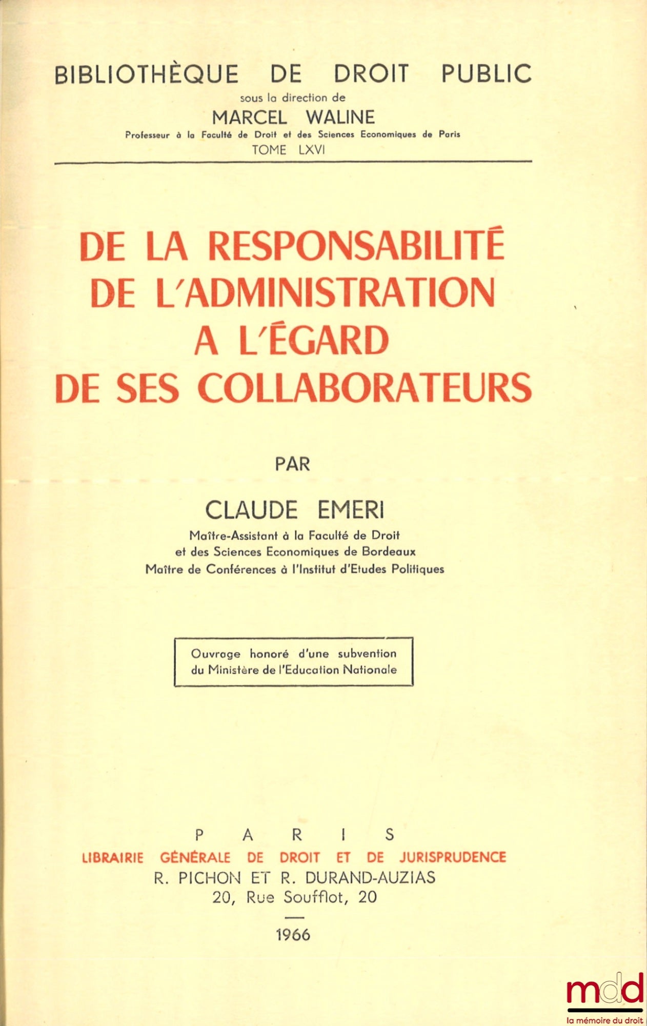 EMERI (Claude) – DE LA RESPONSABILITÉ DE L’ADMINISTRATION À L’ÉGARD DE SES COLLABORATEURS, Bibl. de droit public, t. LXVI